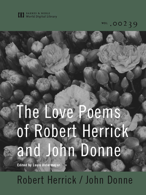 Title details for The Love Poems of Robert Herrick and John Donne by Robert Herrick - Available